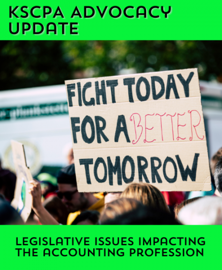 KSCPA Advocacy Update | Legislative Issues Impacting the Accounting Profession