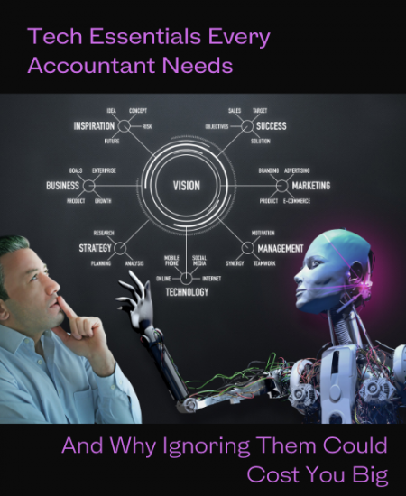 Tech Essentials Every Accountant Needs: And Why Ignoring Them Could Cost You Big