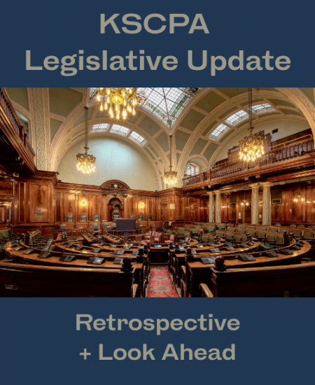KSCPA Legislative Update | Retrospective + Look Ahead