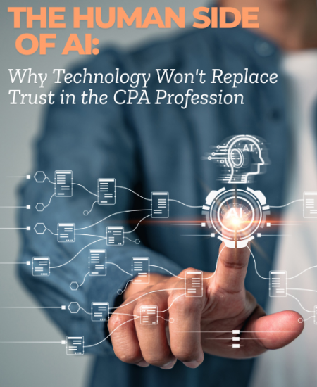 The Human Side of AI: Why Technology Won't Replace Trust in the CPA Profession 